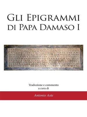 cover image of Gli epigrammi di papa Damaso I